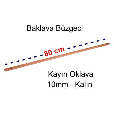 Ahşap Kayın Oklava 80cm Baklava Büzgeci 10mm